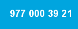 977 000 39 21
